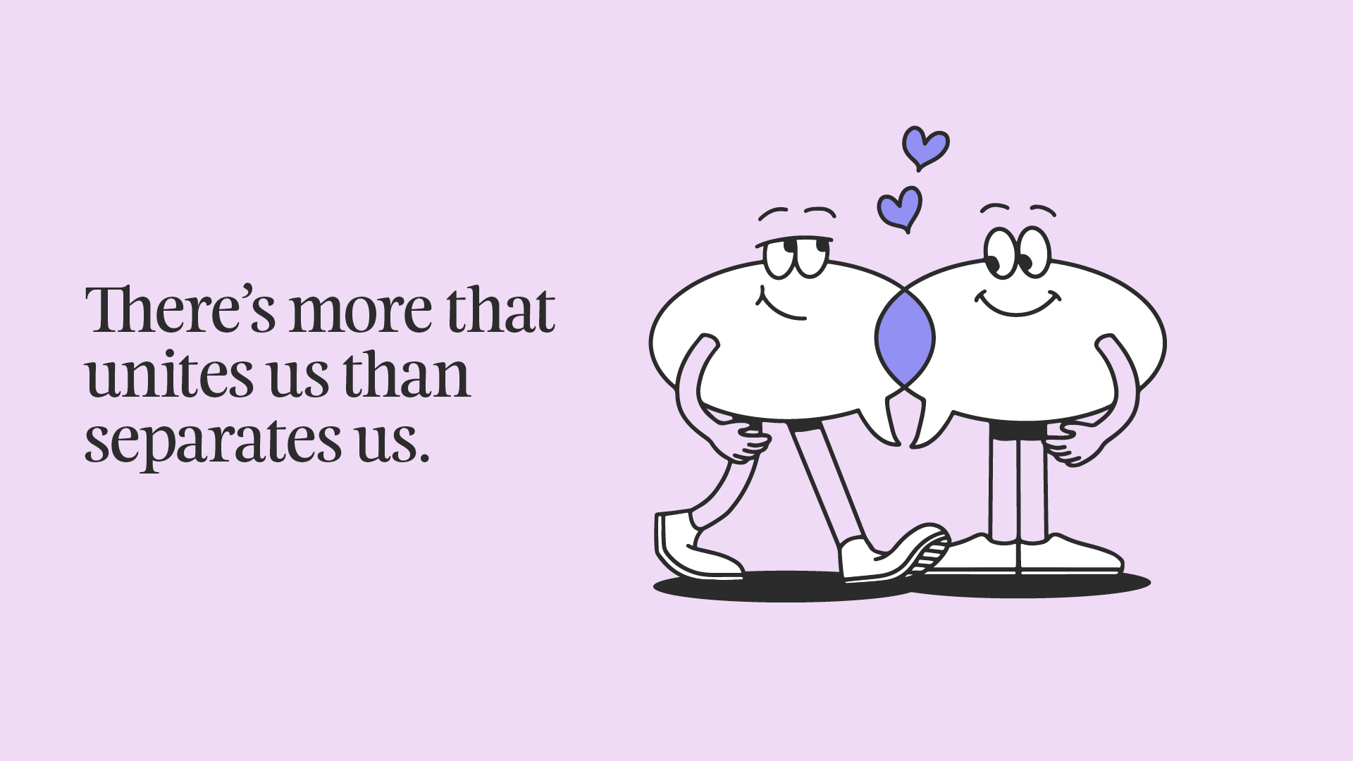 Dial It Down illustration with copy "There's more that unites us than separates us"