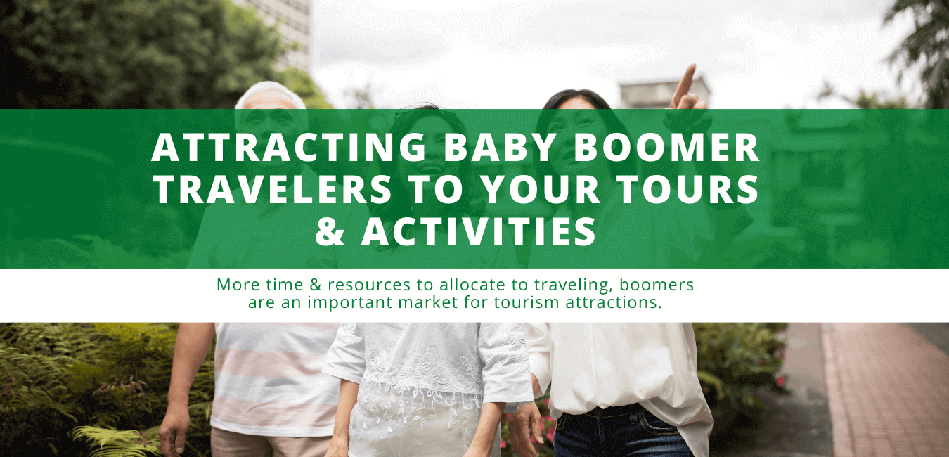 Attracting Baby Boomer Travelers to Your Tours & Activities