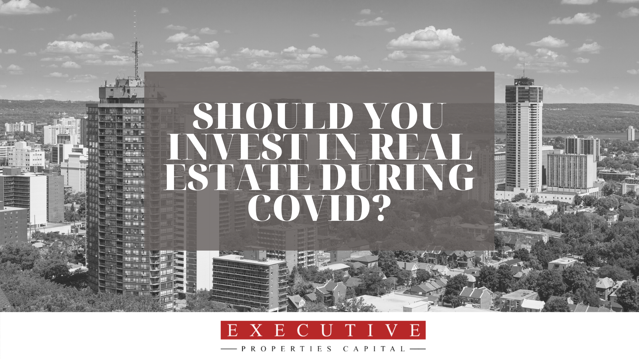 Should you invest in real estate during COVID?