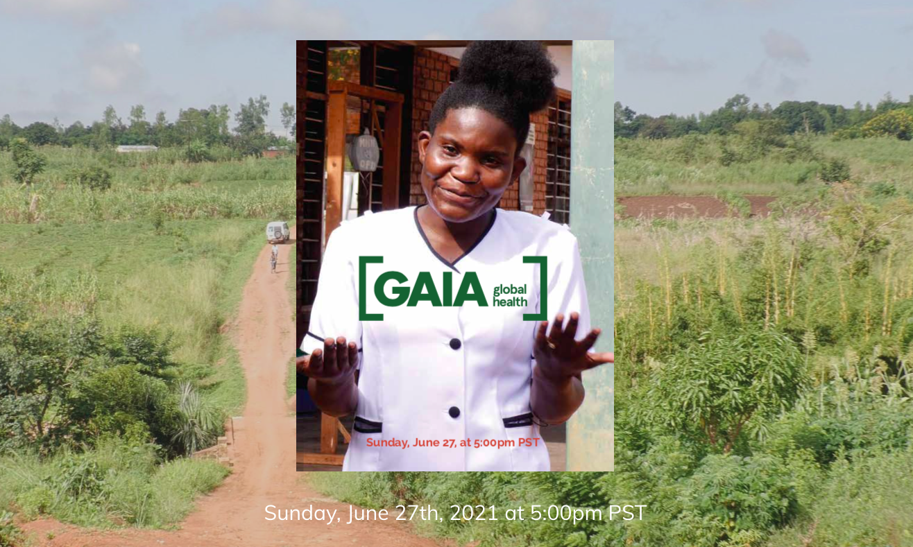 GAIA 2021 virtual celebration of frontline healthcare workers in malawi, who have courageously served their communities despite incredible obstacles presented by the COVID-19 pandemic.