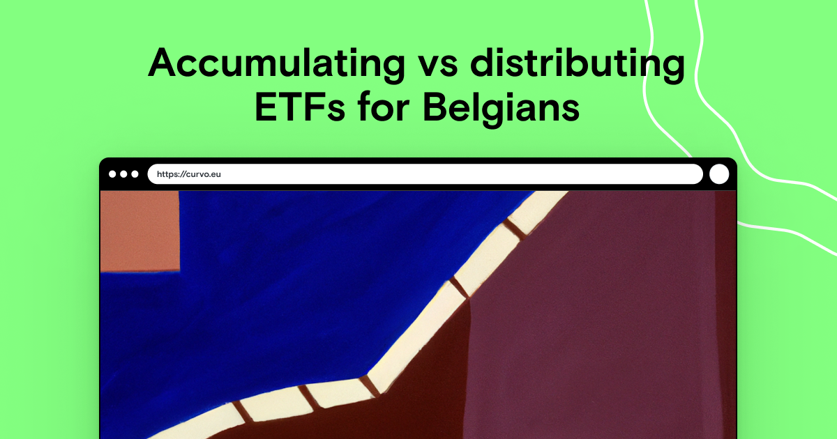 Accumulating vs distributing ETFs for Belgians