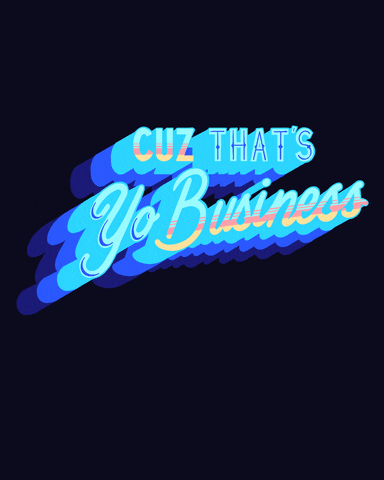 bring blue neon text that reads "cuz that's yo business"