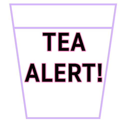 A sign that says "tea alert"
