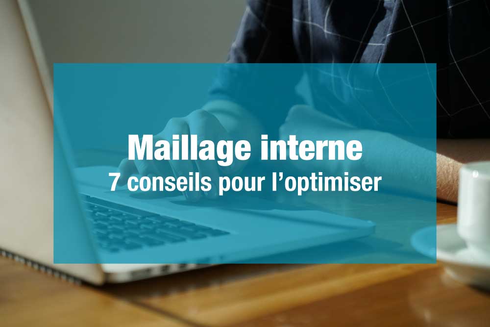 Maillage interne SEO