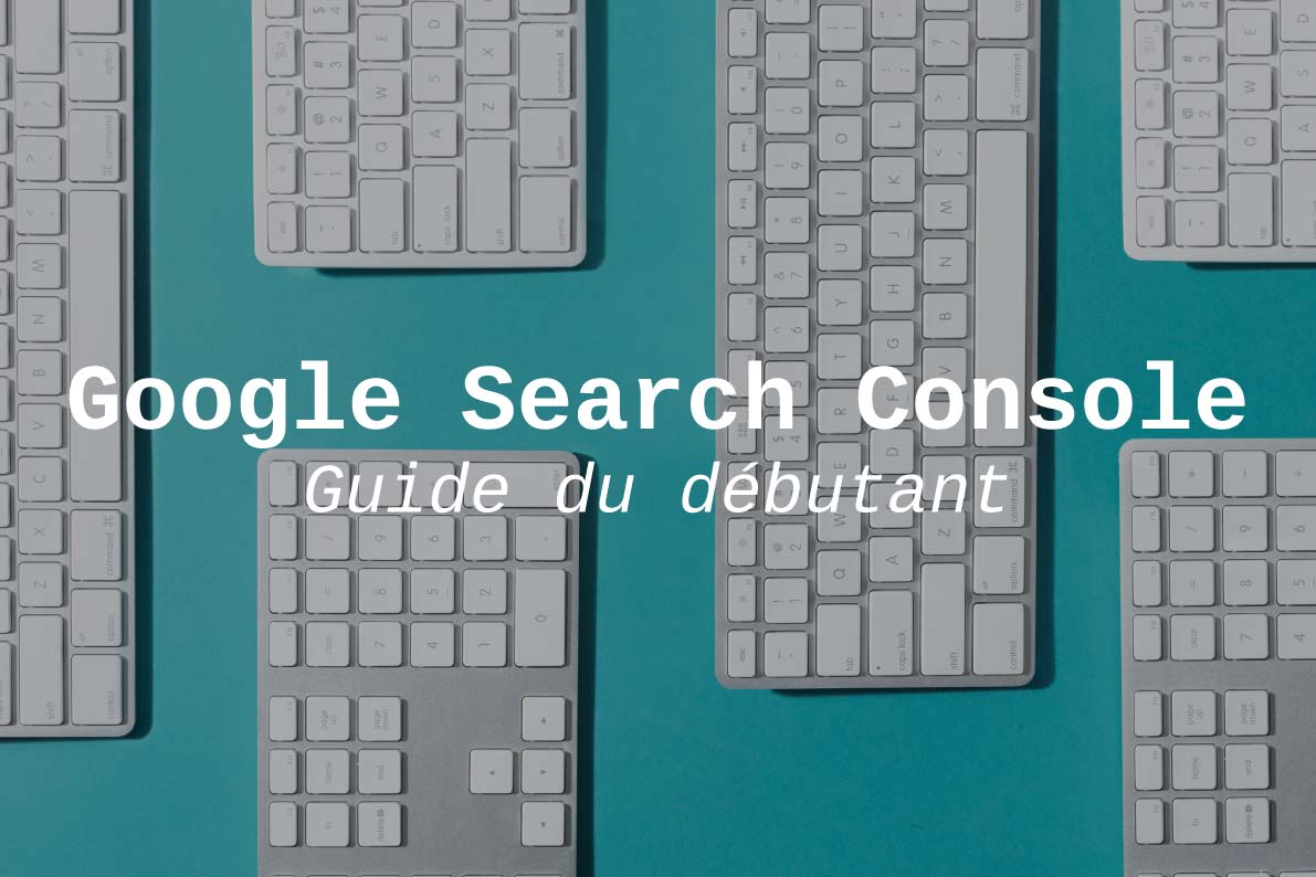 utiliser google search console