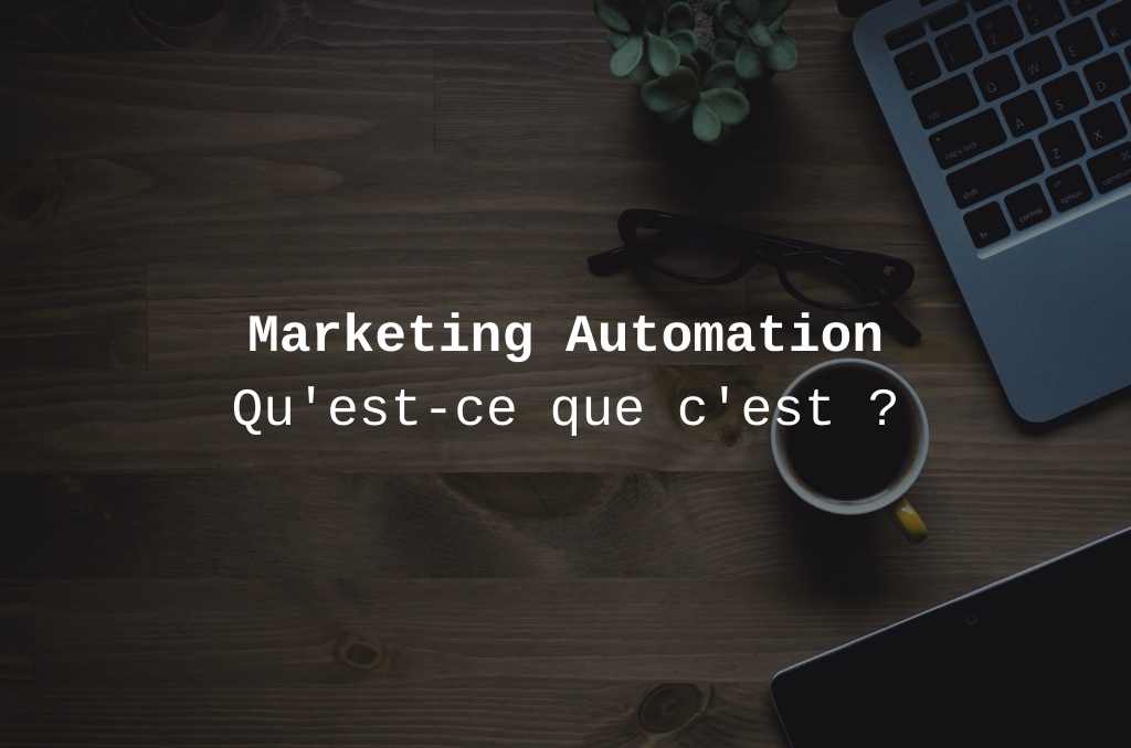 Marketing automation : le guide complet 2021