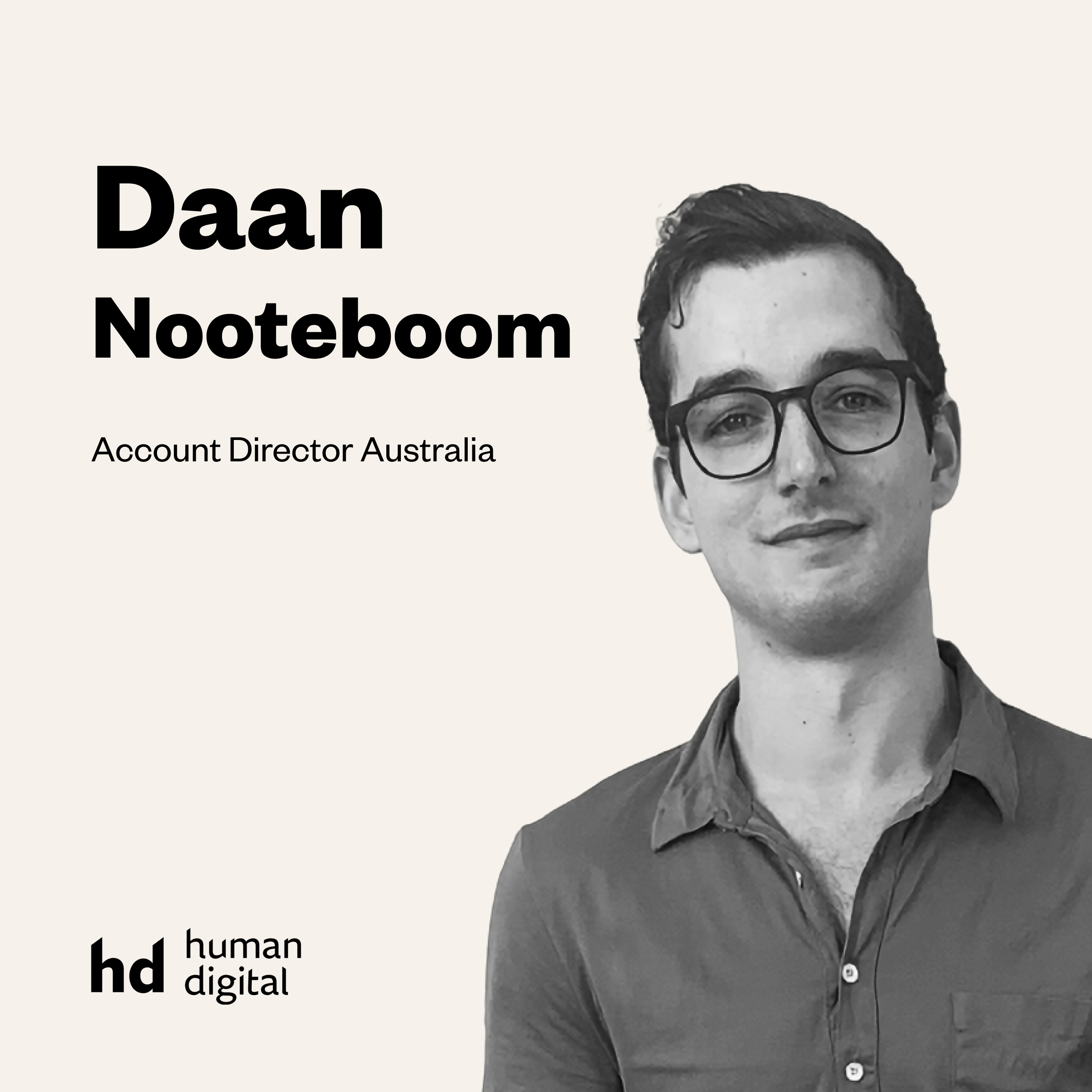 Meet Daan Director And Australia Account Manager At Human Digital Human Digital