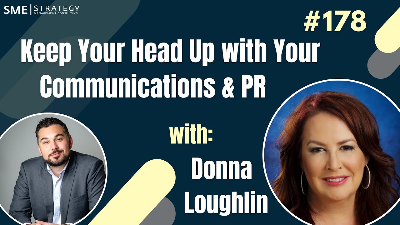 Keep Your Head Up with Your Communications & PR w/Donna Loughlin of LMGPR