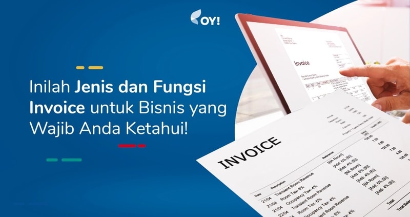 Inilah Jenis dan Fungsi Invoice untuk Bisnis yang Wajib Inilah Jenis dan Fungsi Invoice untuk Bisnis yang Wajib
