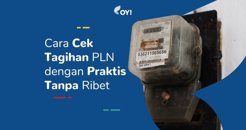 Cara Cek Tagihan PLN dengan Praktis Tanpa Ribet