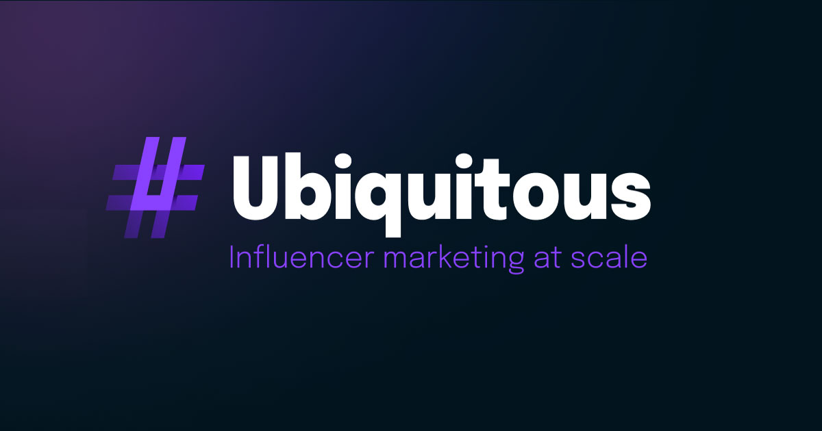 Ubiquitous: Influencer Marketing Platform