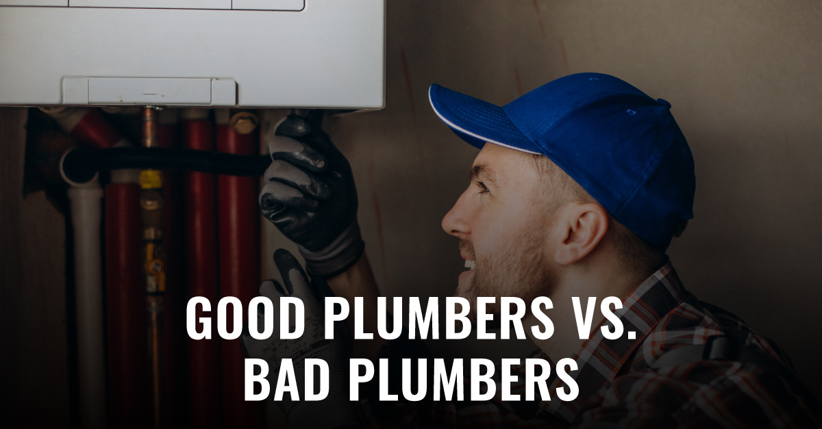 Good Plumbers vs. Bad Plumbers