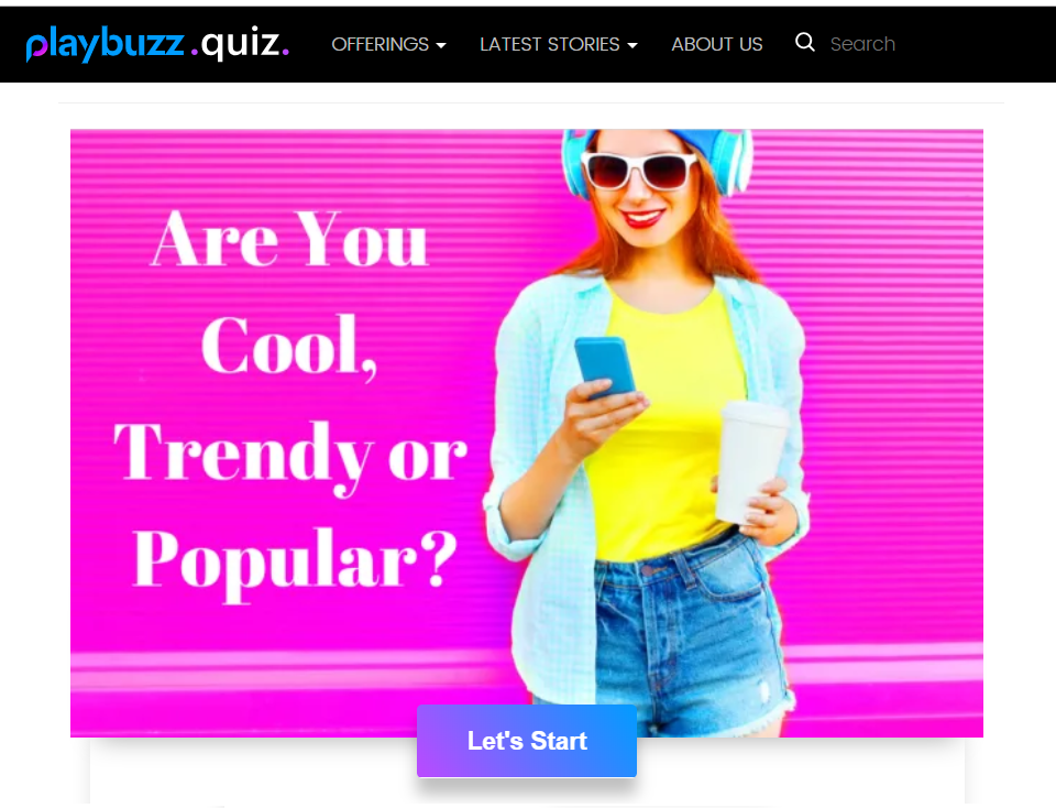 Playbuzz Quiz - "Are you cool, trendy, or popular?" "Let's start" button at bottom of page