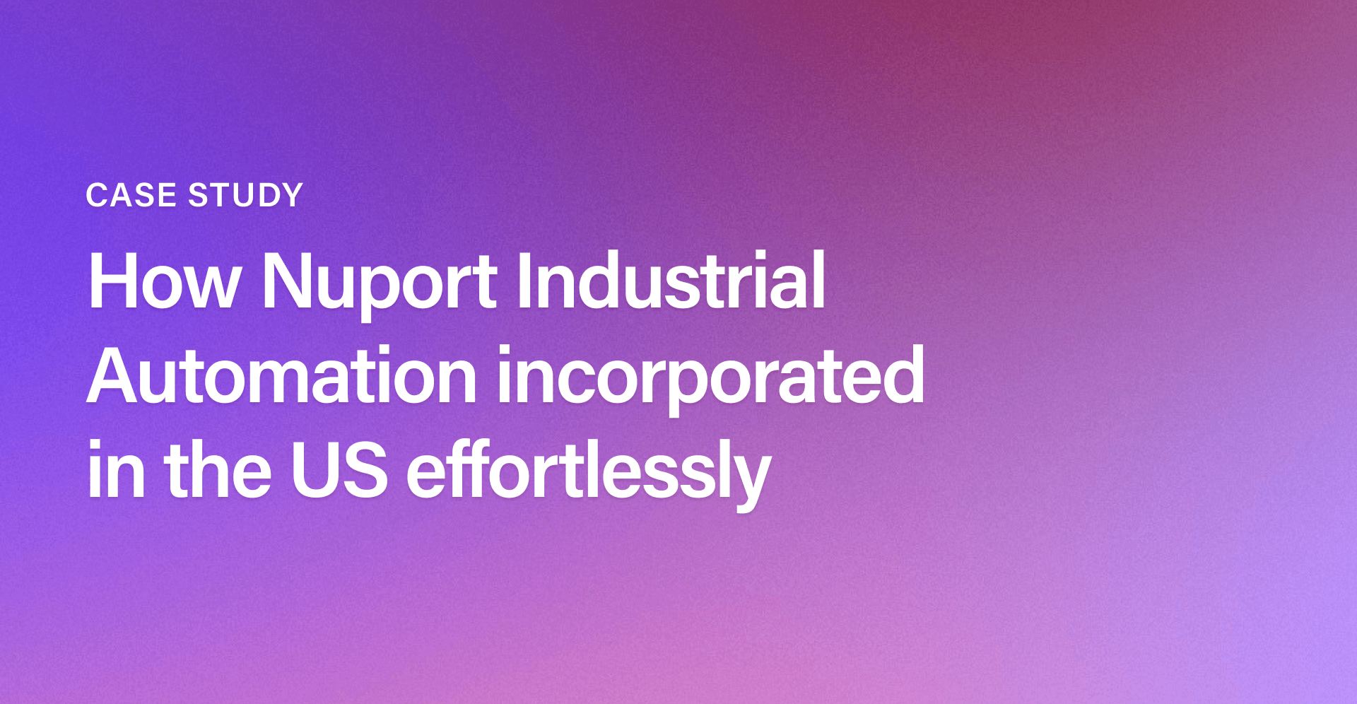 How Nuport Industrial Automation Inc Incorporated In The US Effortlessly
