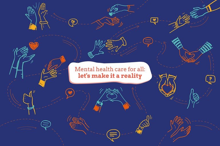 Illustrated background image of hands and hearts and with the text "Mental health care for all: let's make it a reality".