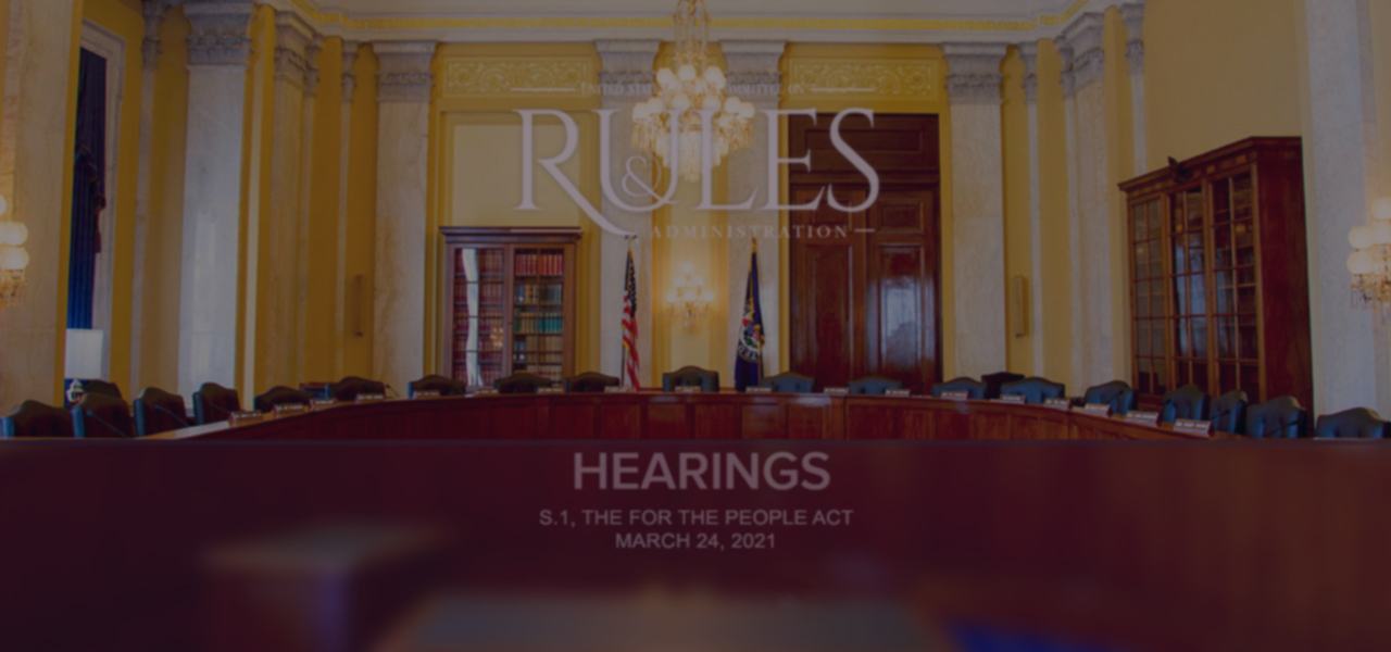 WATCH LIVE: Senate Rules Committee Hearing on S.1, 'For the People Act'