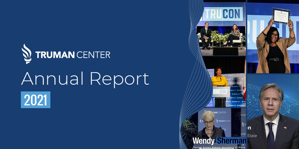 New Truman’s 2021 Annual Reports Truman Center for National Policy