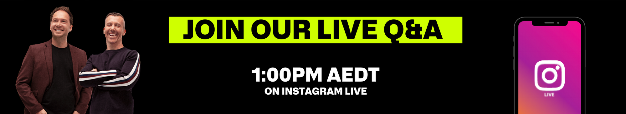 Section banner. Reads: Join our Live Q&A on Instagram Live, with a photo of hosts Steve and Tommy