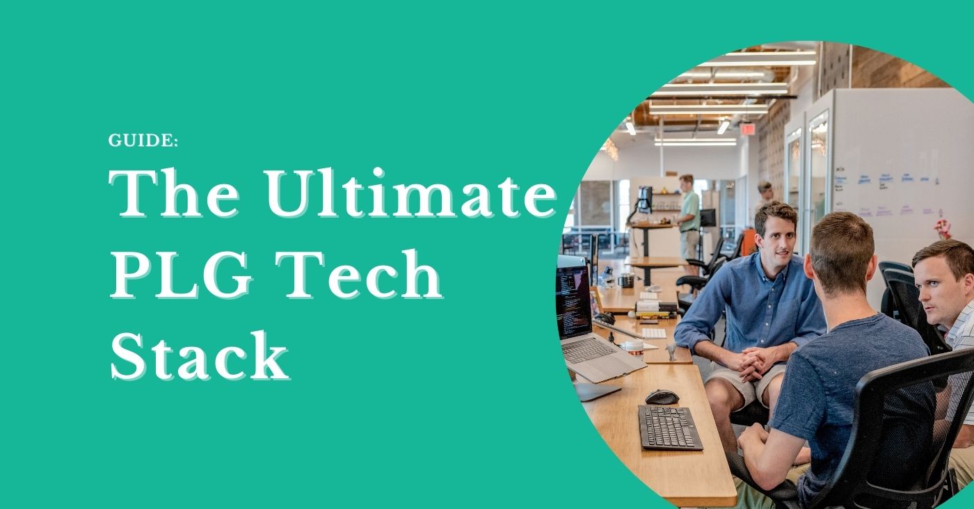 The Ultimate Product Led Growth Tech Stack