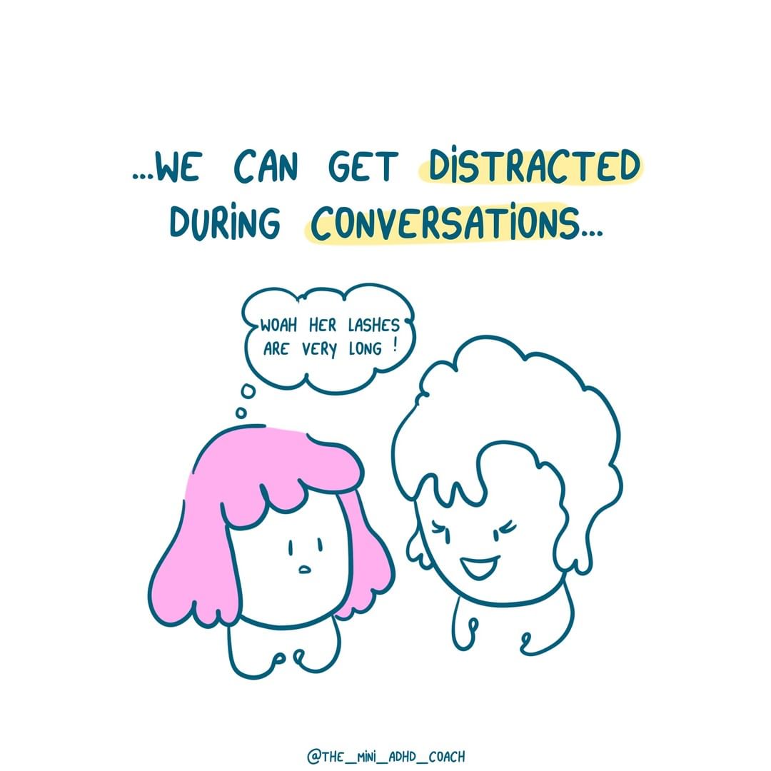 we can get distracted during conversations
