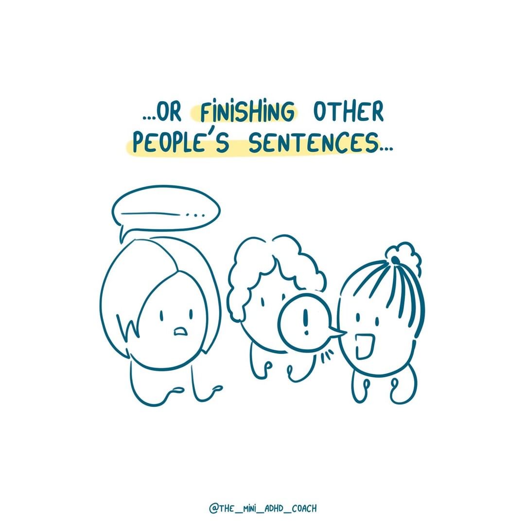 ...or finishing other people's sentences...