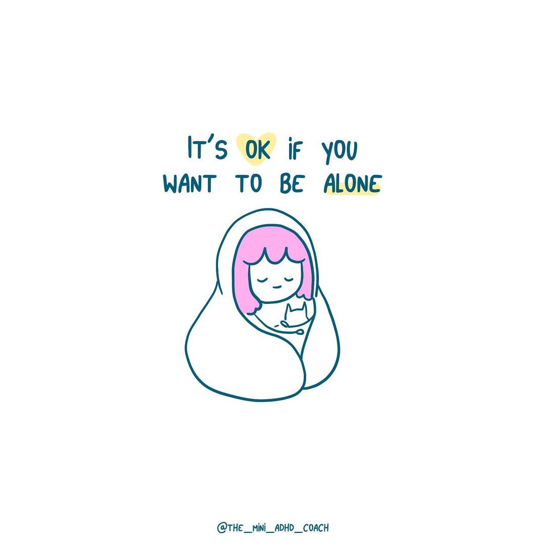 It's ok if you want to be alone