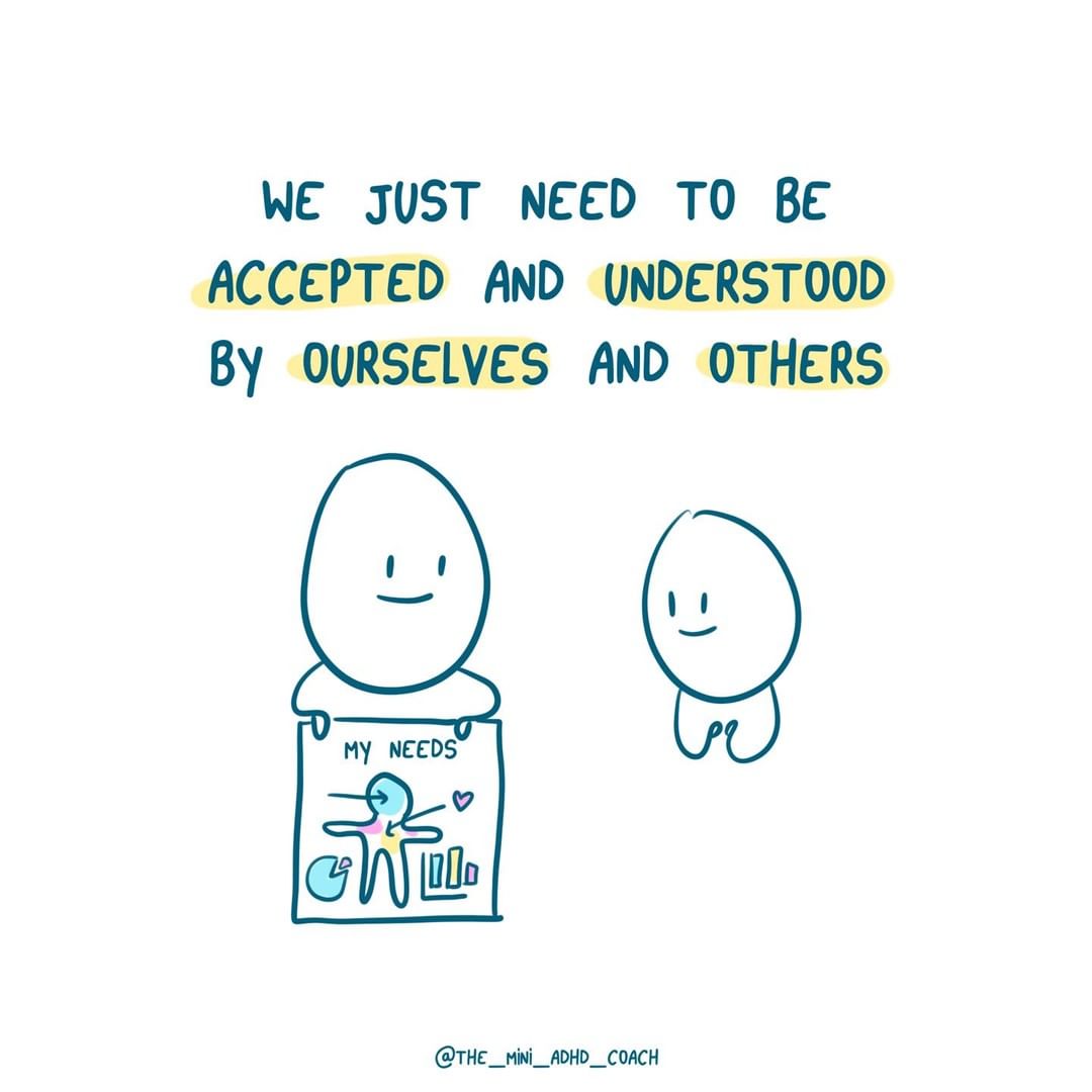 We just need to be accepted and understood by ourselves and others