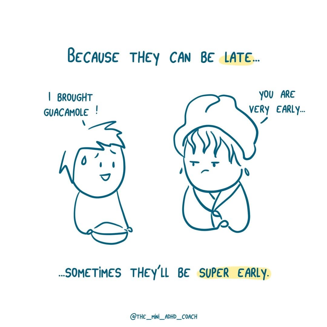 because they can be late..