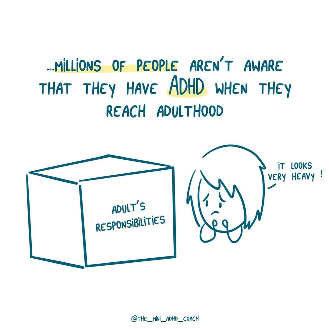 ...millions of people aren't aware that they have ADHD when they reach adulthood