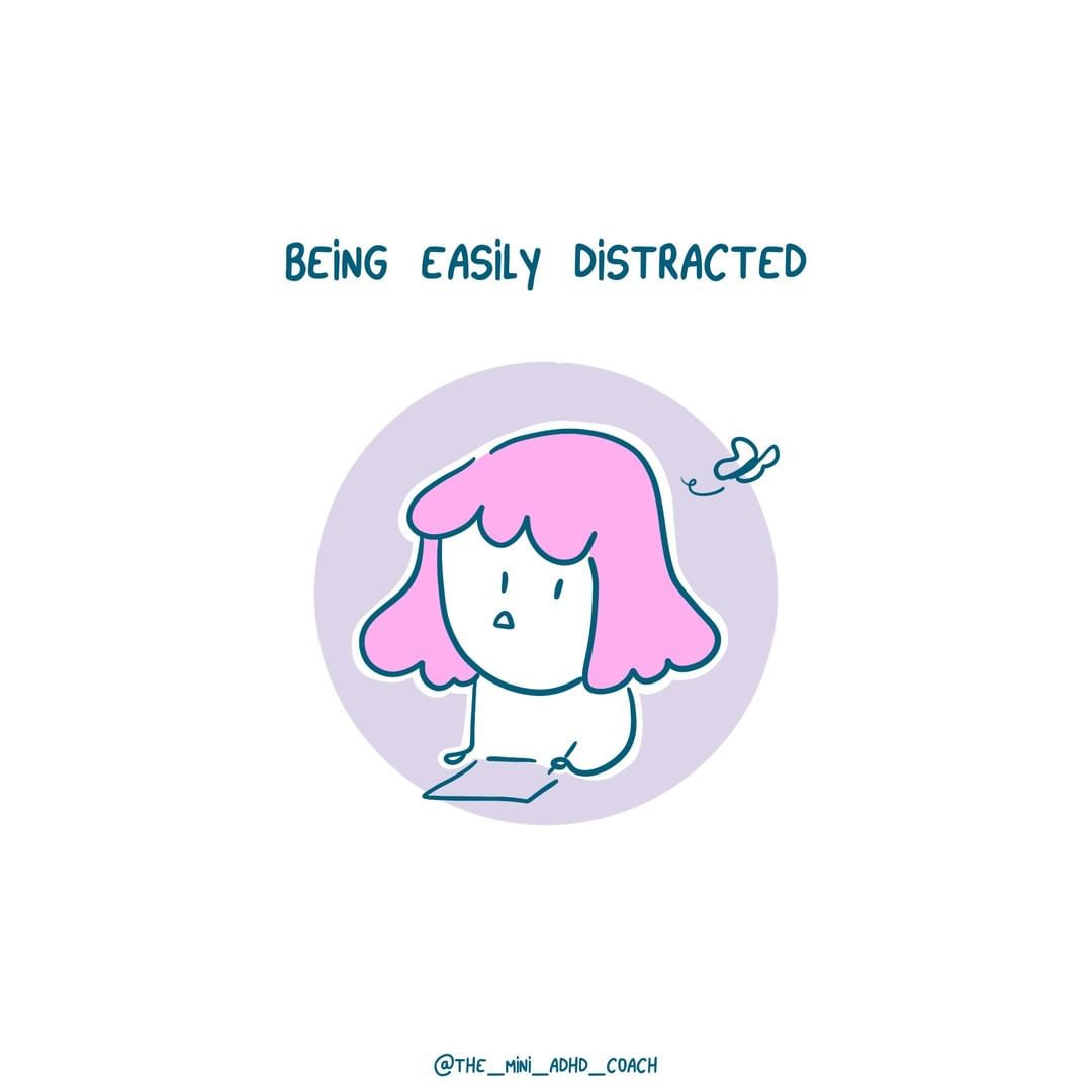 Being easily distracted