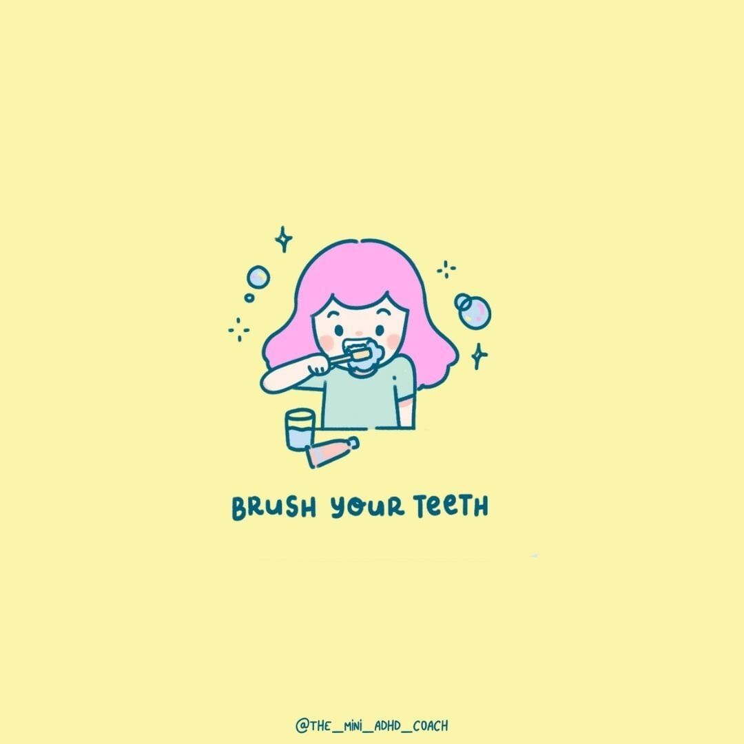 Brush your teeth
