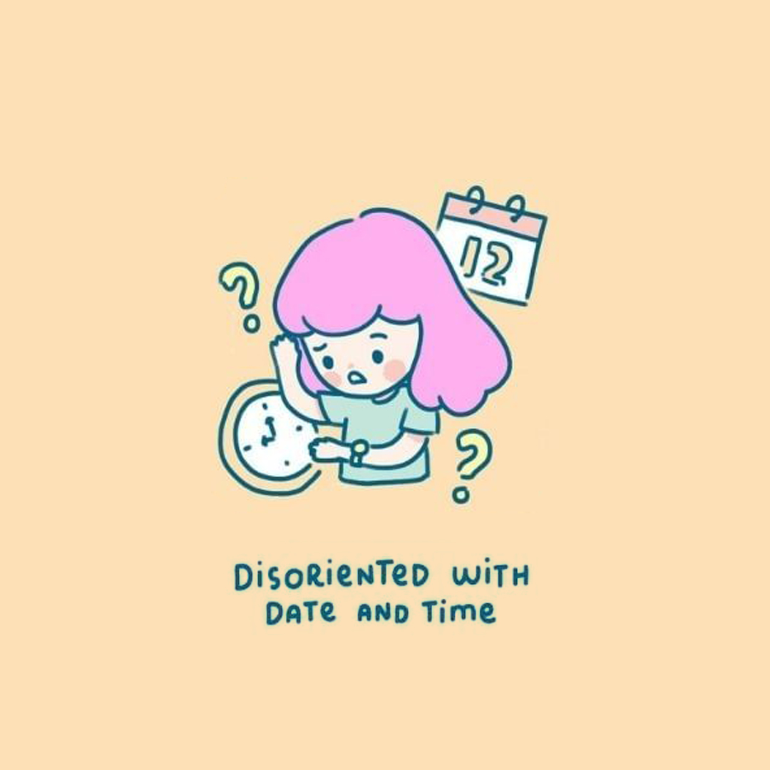 disoriented with date and time
