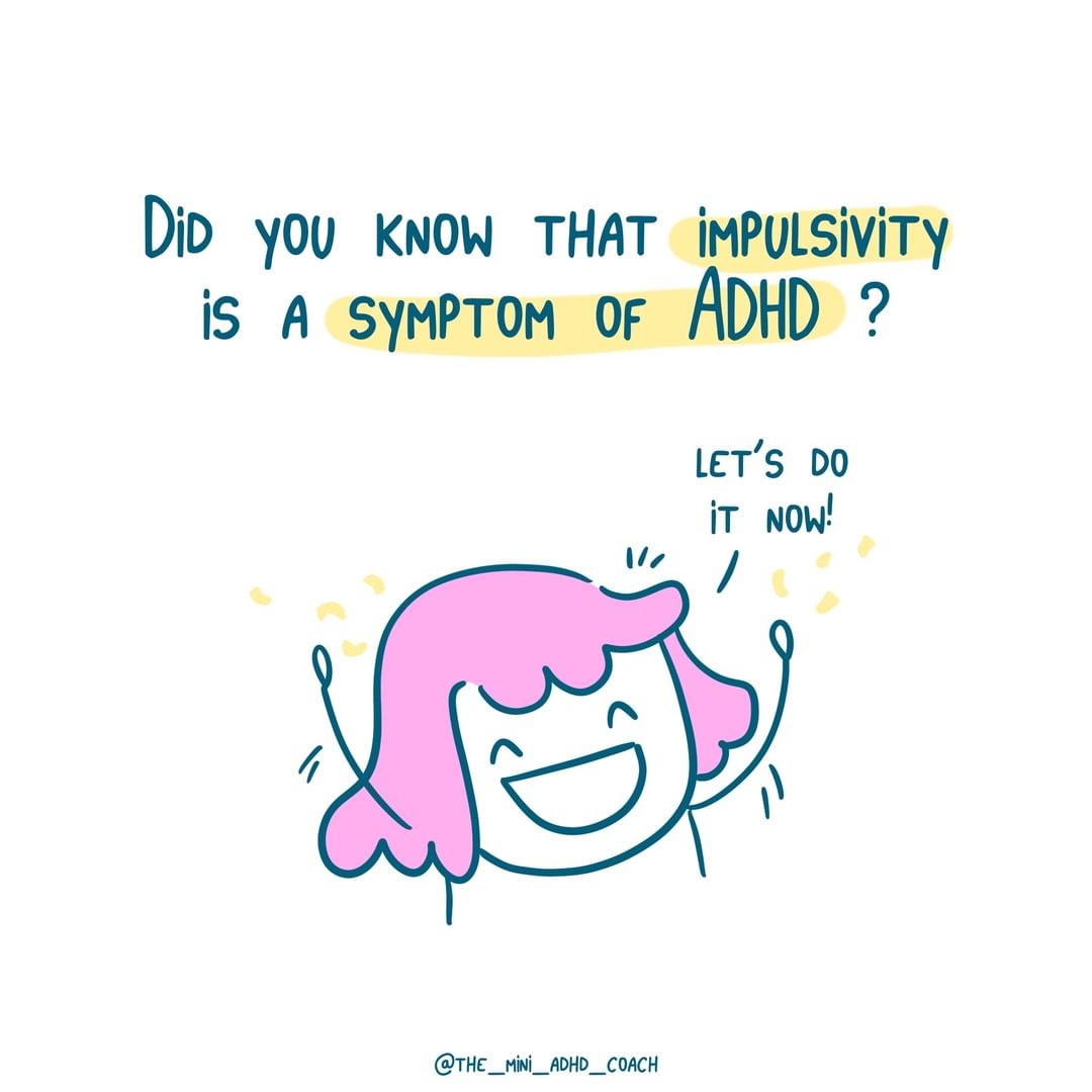 did you know that impulsivity is a symptom of ADHD?