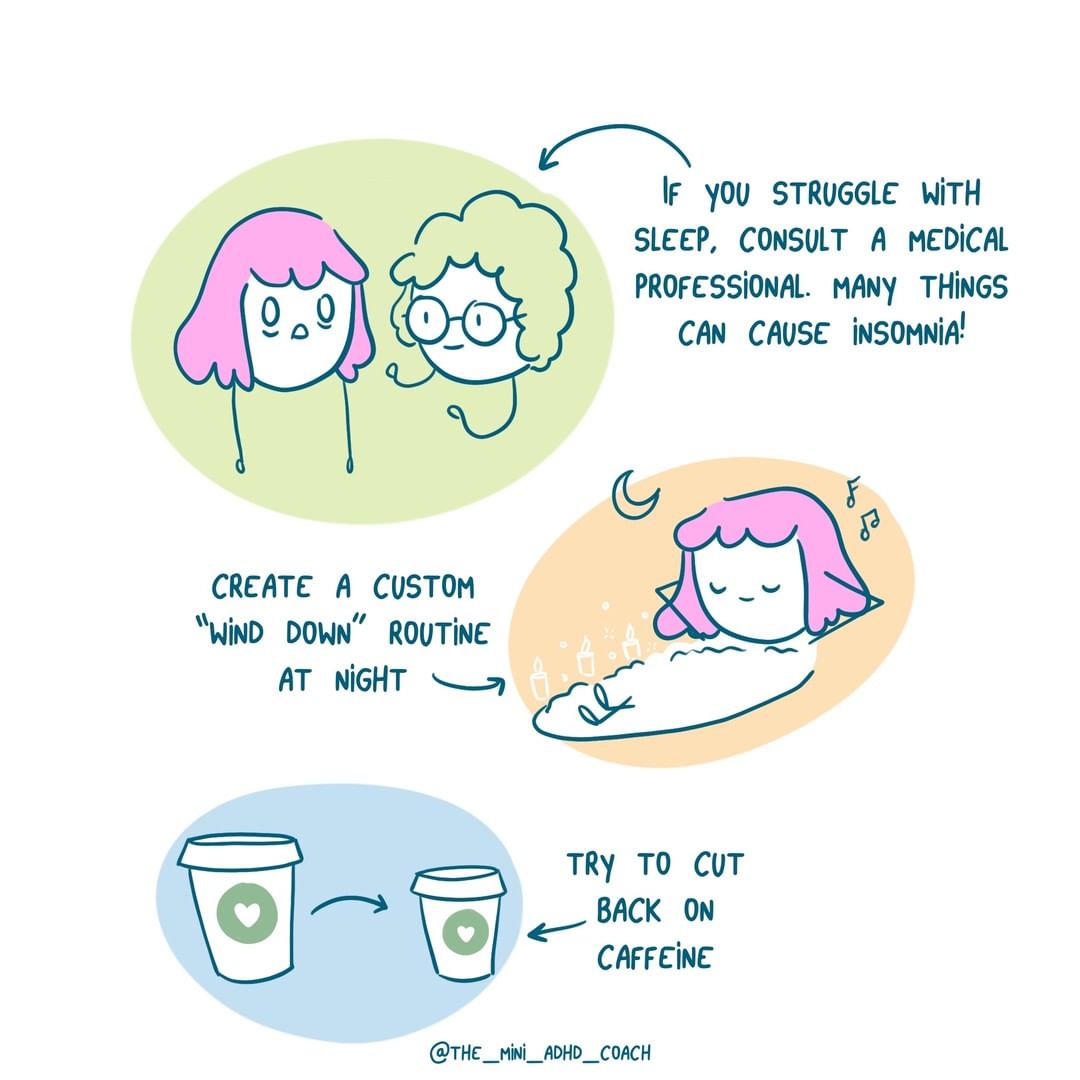 if you struggle with sleep, consult a medical professional. many things can cause insomnia!