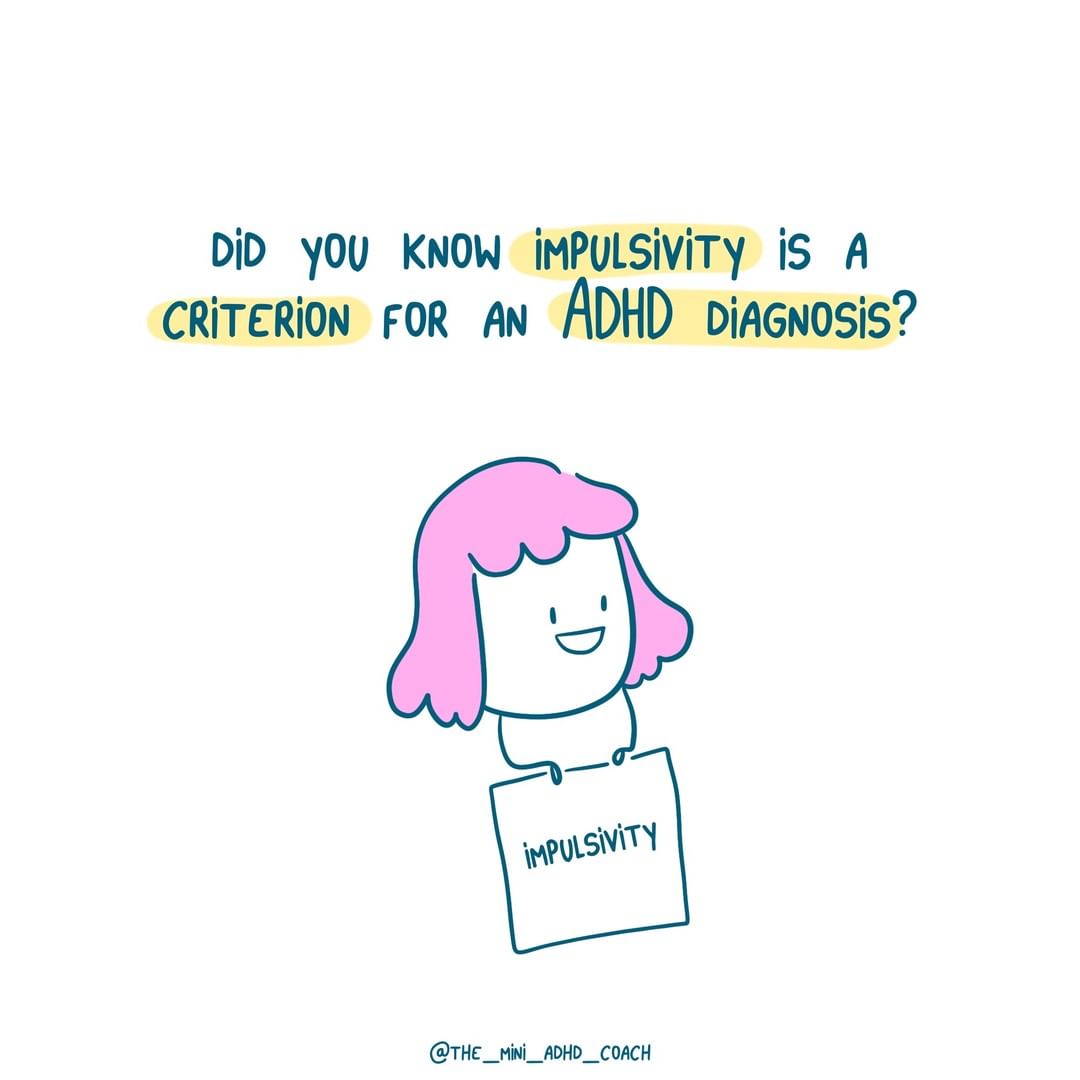 did you know impulsivity is a criterion for an ADHD diagnosis