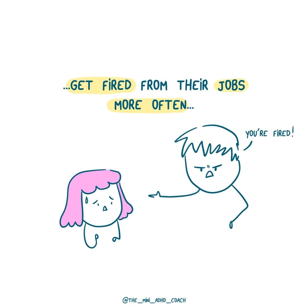 get fired from their jobs more often...