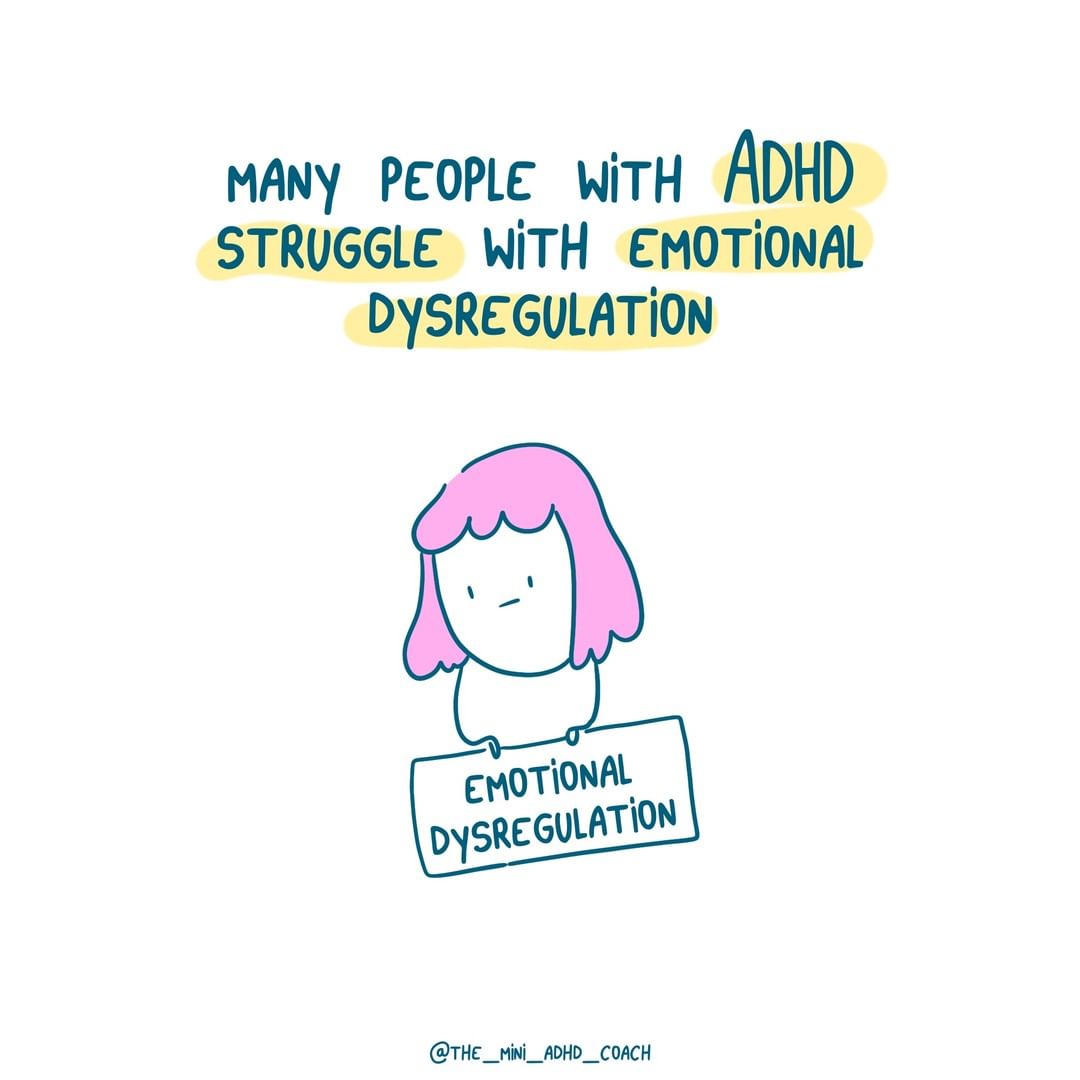 many people with ADHD struggle with emotional dysregulation