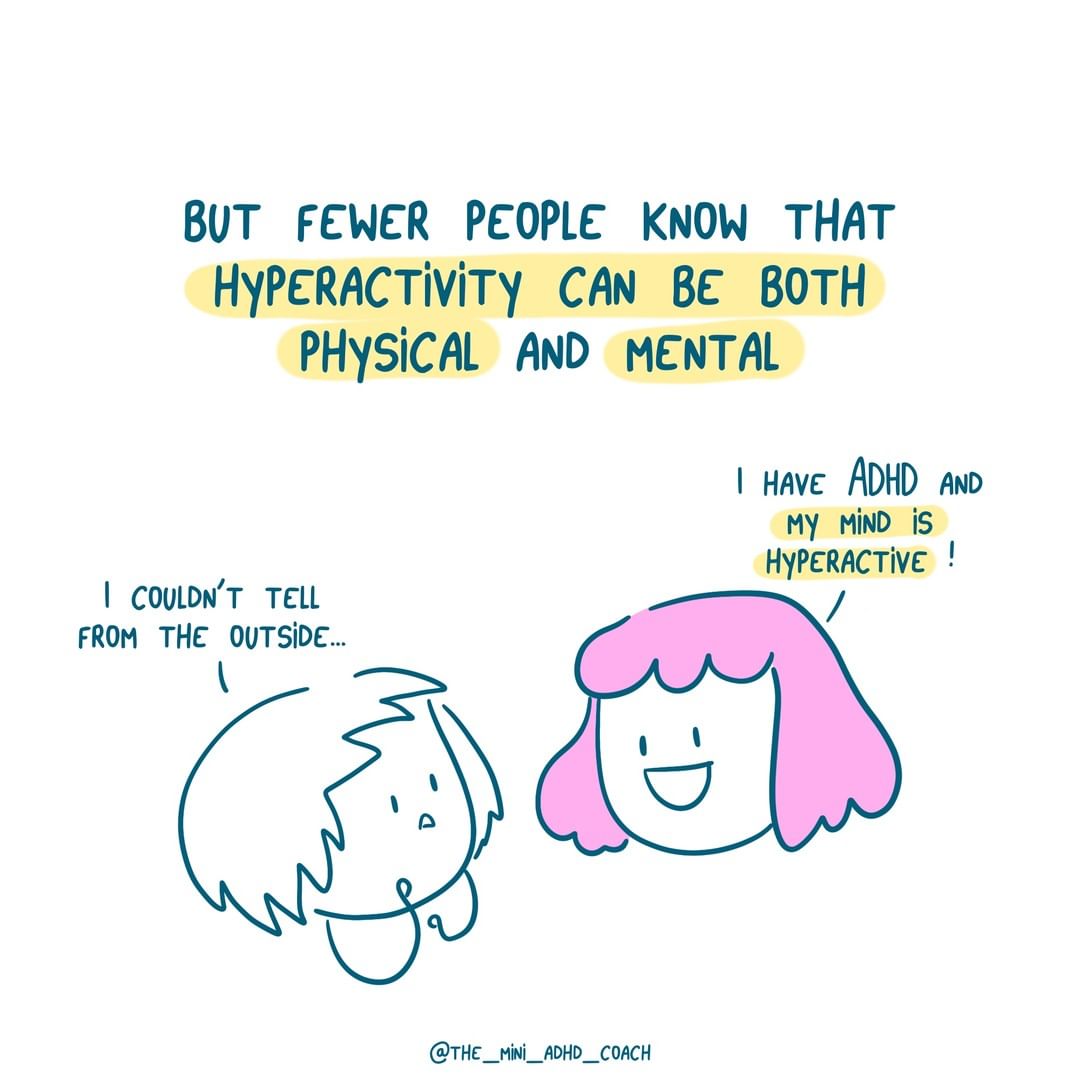 but fewer people know that hyperactivity can be both physical and mental