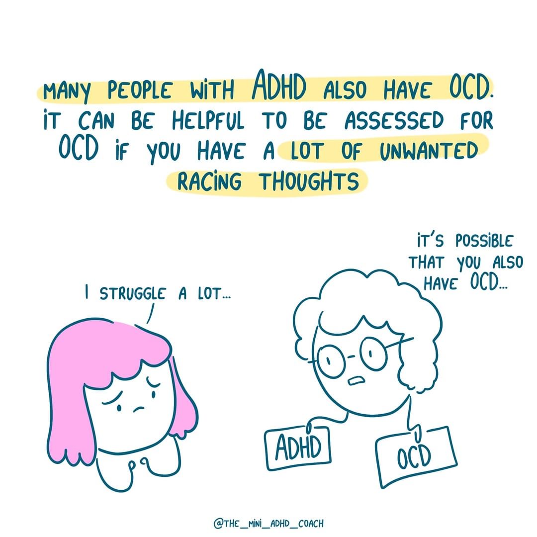 many people with ADHD also have OCD. it can be helpful to be assessed for OCD if you have a lot of unwanted racing thoughts