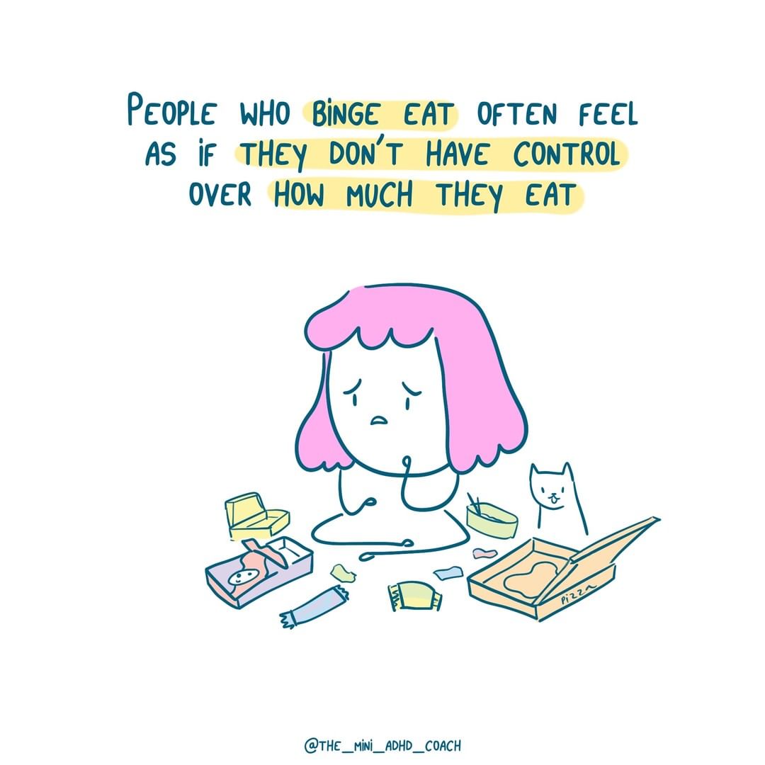 people who binge eat often feel as if they don't have control over how much they eat