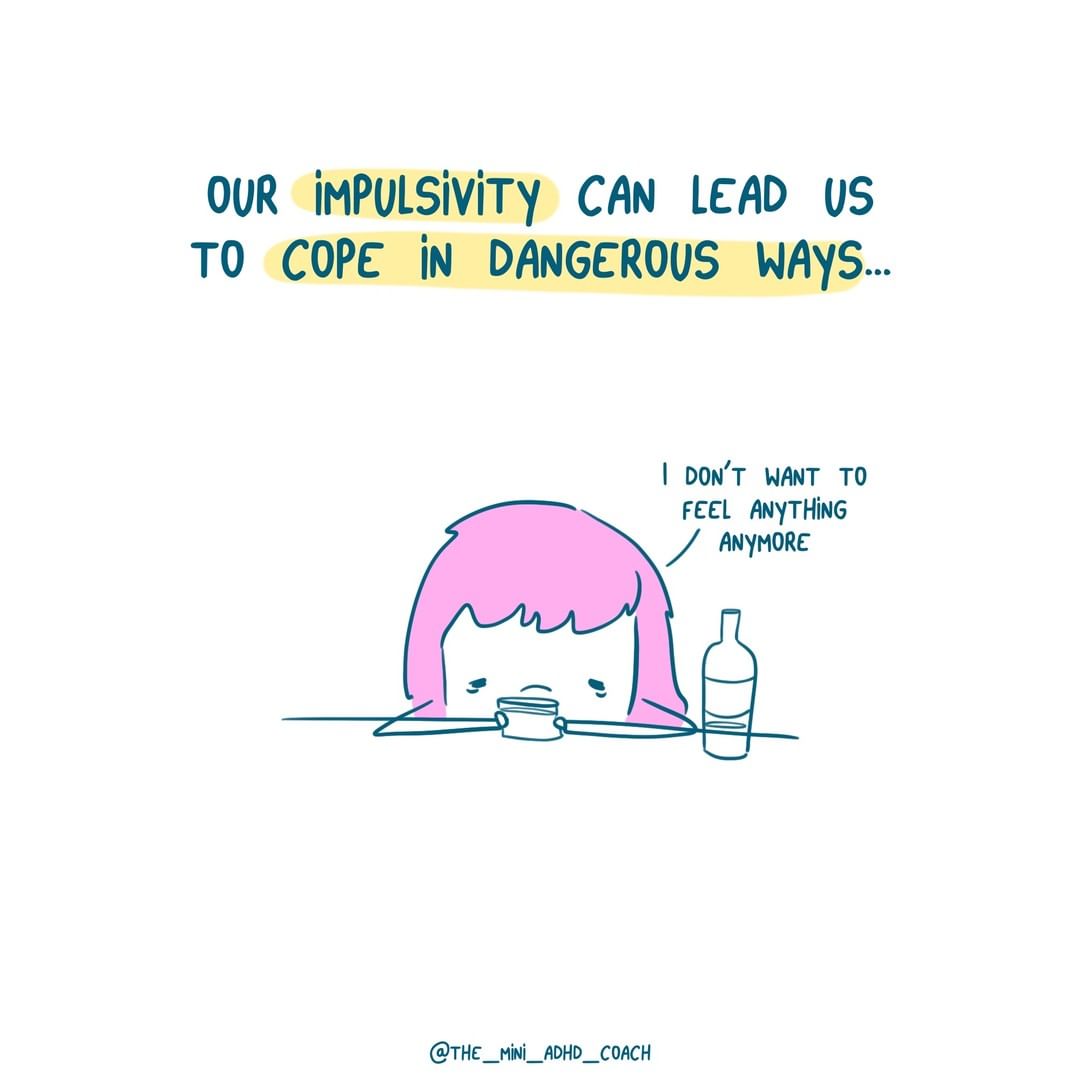 our impulsivity can lead us to cope in dangerous ways