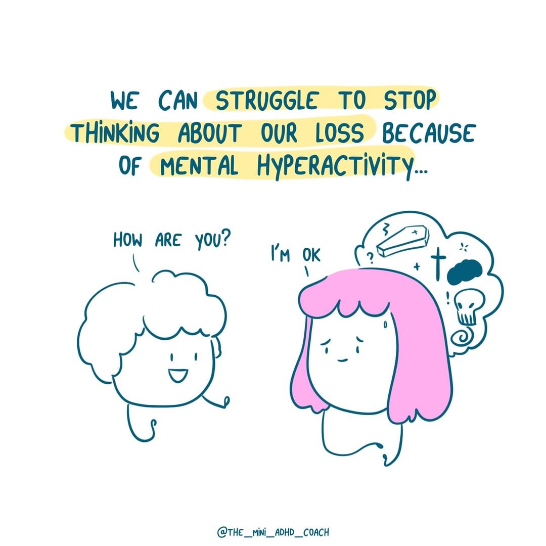 we can struggle to stop thinking about our loss because of mental hyperactivity
