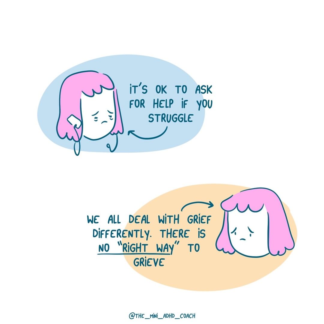 it's ok to ask for help if you struggle, we all deal with grief differently. There is no "right way" to grieve