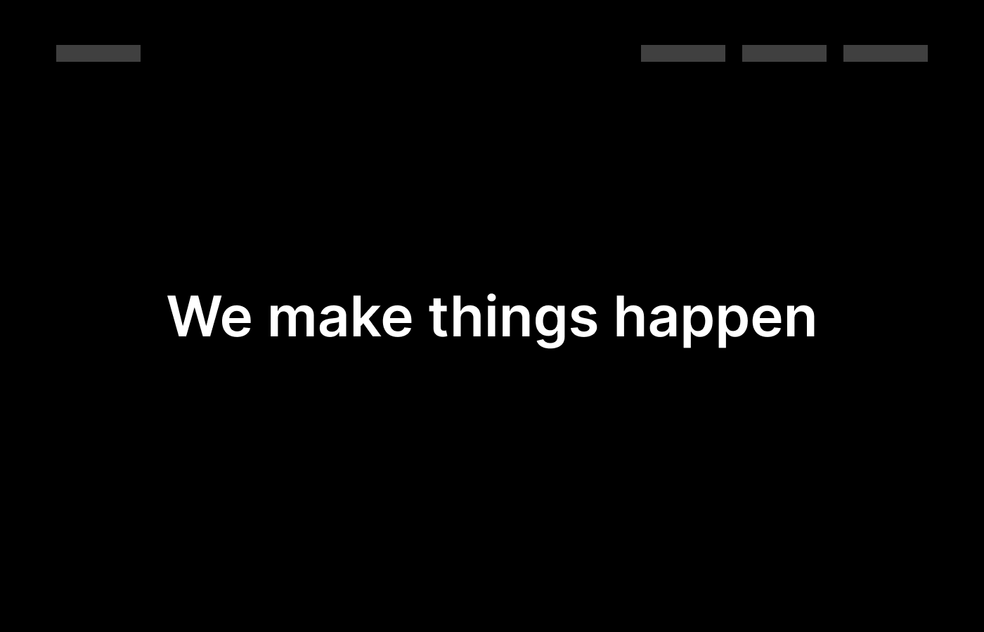 Website headline that says: We make things happen.