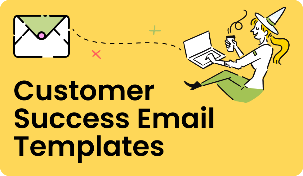 Top Customer Success Email Templates
