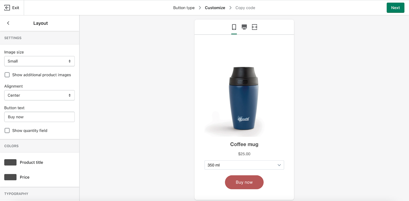 Buy button můete zkopírovat z velmi jednoduchého editoru v Shopify Lite, který vám umožní kód tlačítka zkopírovat a vložit do vaší stránky. Editor Buy button umožňuje základní design tlačítka.
