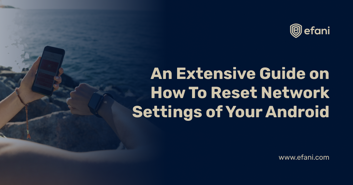 How To Reset Network Settings of Your Android
