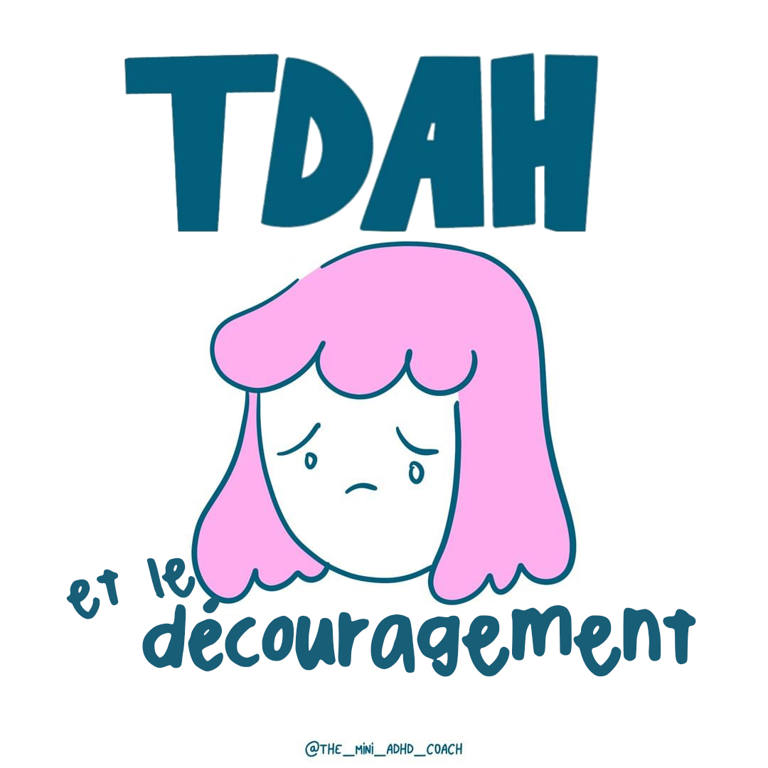 Tdah Ca Commence Aujourd hui Le TDAH et le Découragement | Blog de The Mini ADHD Coach
