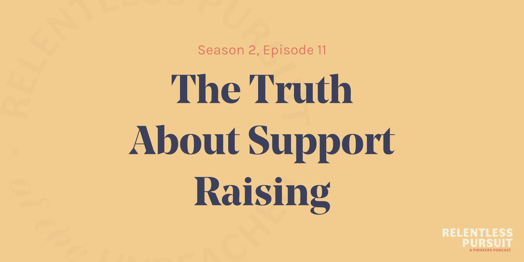 The Truth About Support Raising