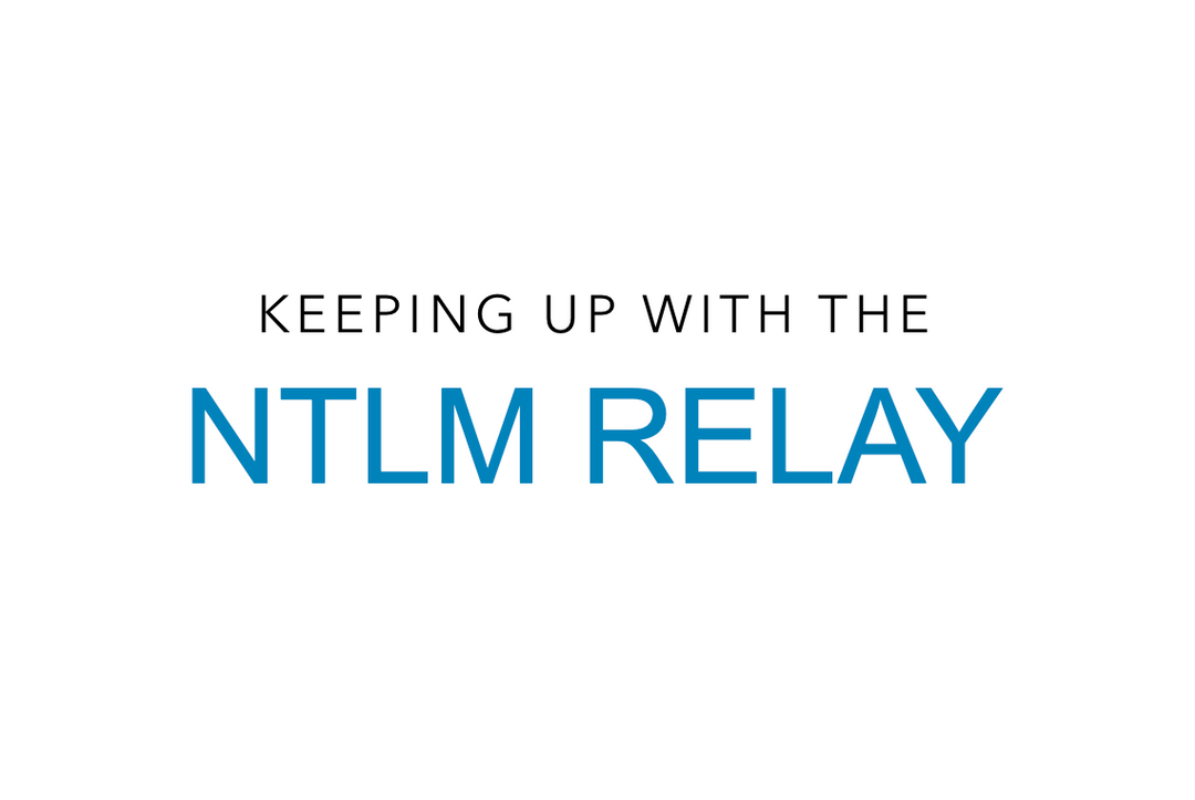Keeping Up with the NTLM Relay